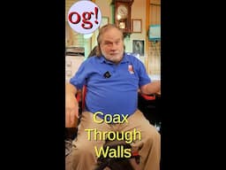 Coax Through Walls