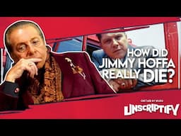 Gianni Russo Shares What He Knows about Jimmy Hoffa's Death | Unscriptify Podcast