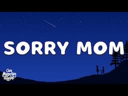 Kelsea Ballerini - Sorry Mom (Lyrics)