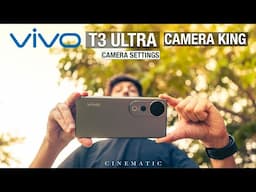 VIVO T3 ULTRA BEST IN CLASS CAMERA PHONE IN BUDGET | CAMERA SETTINGS | CINEMATIC TEST