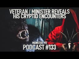 Vet/Minister Reveals His Cryptid Encounters - Part 2 of Demonic Truth Behind Cryptid Investigations