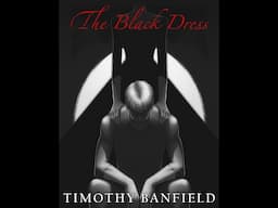 The Black Dress-Story of a man who wanted to die - by Timothy Banfield (FULL AUDIOBOOK)