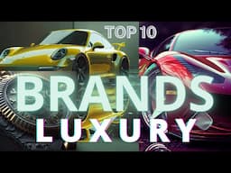 Unlock the Hidden Secrets of Top 10 Luxury Brands!