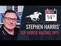 Stephen Harris’ top horse racing tips for Thursday 14th November