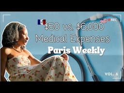 $50 vs $6,000 French Healthcare vs American | day in my paris life