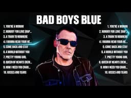 Bad Boys Blue Greatest Hits 2024   Pop Music Mix   Top 10 Hits Of All Time