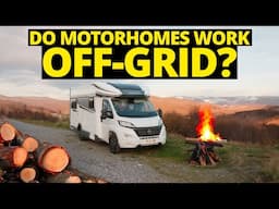 Can You REALLY Motorhome OFF-GRID?