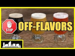 Top 5 OFF-FLAVORS and how to PREVENT them!