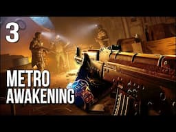 Metro Awakening | Part 3 | Stealth Goes Poorly When I'm Captured By Bandits!