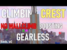 Roblox Parkour | Climbing Crest Gearless Without Wallclimb Boosting (kinda)