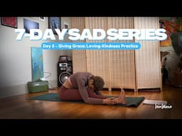 Day 6 - Giving Grace: Loving-Kindness Practice | 🍂 7-Day SAD Series🍂