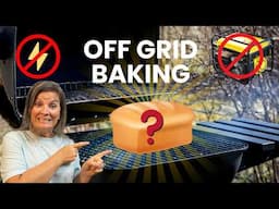 Off Grid Baking Challenge: Can I Actually Make Bread on a Charcoal Grill?