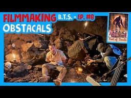 Ep. 08 - Overcoming Filmmaking Obstacles Shooting in a Cave - Making of Feet of Death