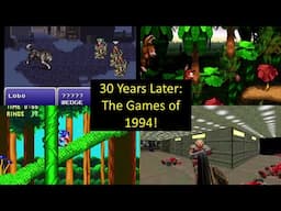 30 Years Ago...The Games of 1994!  How Many Did You Play?