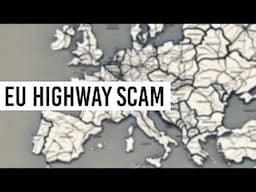 Europe's great toll roads scam