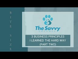 3 Business Principles I Learned the Hard Way (Part Two)