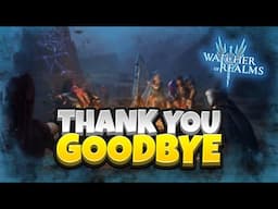 Thank You and Goodbye [Watcher of Realms]