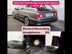 BMW E39 Touring High-End Audio System DEMO - Binaural Recording - Mundorf, Steg, Phase Linear, Helix