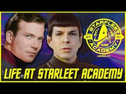 What is Life Like In STARFLEET ACADEMY?