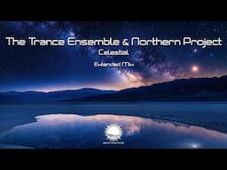 The Trance Ensemble & Northern Project - Celestial (Extended Mix)