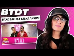 BTDT - BEEN THERE DONE THAT (BILAL SAEED X TALHA ANJUM) REACTION/REVIEW!