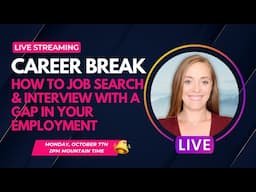 Interviewing After a Career Break | Career Experts Roundtable