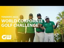 World Corporate Golf Challenge Ep.2 | Tenerife 2022 | Golfing World