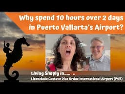 Puerto Vallarta Airport tips, plus April in Vallarta!