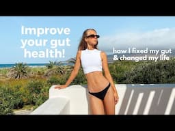 Improve your gut health | how I fixed my gut | Healing IBS, bloating, digestion issues & supplements