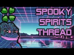 Scary Greentext Stories :: Spooky Spirits Thread