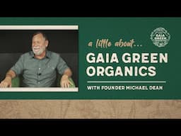 A Little About Gaia Green Organics