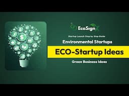 Environmental Startups To Watch Out | Sustainable startups | Green Business Ideas