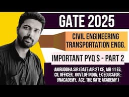 GATE 2025 Civil Engineering : Most Important Questions : Transportation Engineering - 2 #gate2025