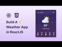 ⛅ Build A Weather App in React JS & CSS | React JS Weather App Tutorial