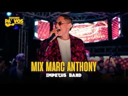 @SesionesPaVos Mix Marc Anthony - Impetus Band