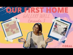 GALLERY WALL I Our First Home Episode 3!