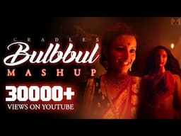 CRADLES(Bulbbul Mashup) Latest Netflix Series|| Whole Movie at A Glance