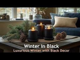 Black Winter Wonderland: Elegant & Cozy Decor Ideas for Your Home