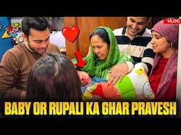 Baby or Rupali ka Ghar pravesh ❤️🎉