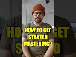 How to get started mastering? #mastering #mindset #business