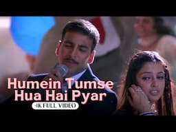 Hamein Tumse Hua Hai Pyar - 4K Video | Akshay Kumar, Divya Khosla | Ab Tumhare Hawale Watan Sathiyo