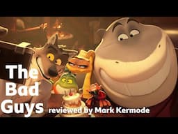 The Bad Guys reviewed by Mark Kermode