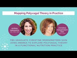 Mapping Polyvagal Theory in Practice with Christine Morgenstern Shin, FNLP