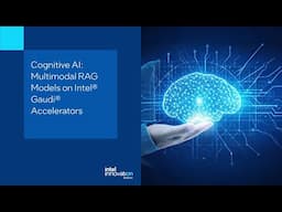 Cognitive AI: Multimodal RAG on Intel® Gaudi® Accelerators | Tech Talk | Innovation Selects