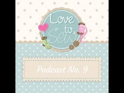 LOVE TO SEW | Episode 9