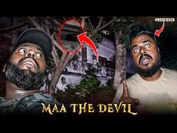 Maa The DEVIL ( He Got Possessed...! )