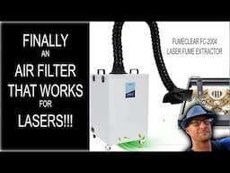 Finally, a Laser Air Filter That WORKS!! - Fumeclear FC-2004 (Fume Extractor)