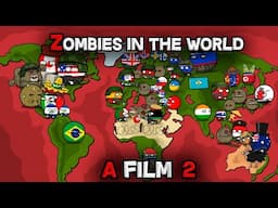 Zombies in the world 2 ( FILM 2024 ) - countryballs