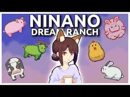 I Played 35 Ranch Cozy Days of NINANO: Dream Ranch