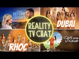 REALITY TV CHAT: RHOC/DRY DUBAI/90 DAY FIANCE/LOVE AFTER LOCKUP